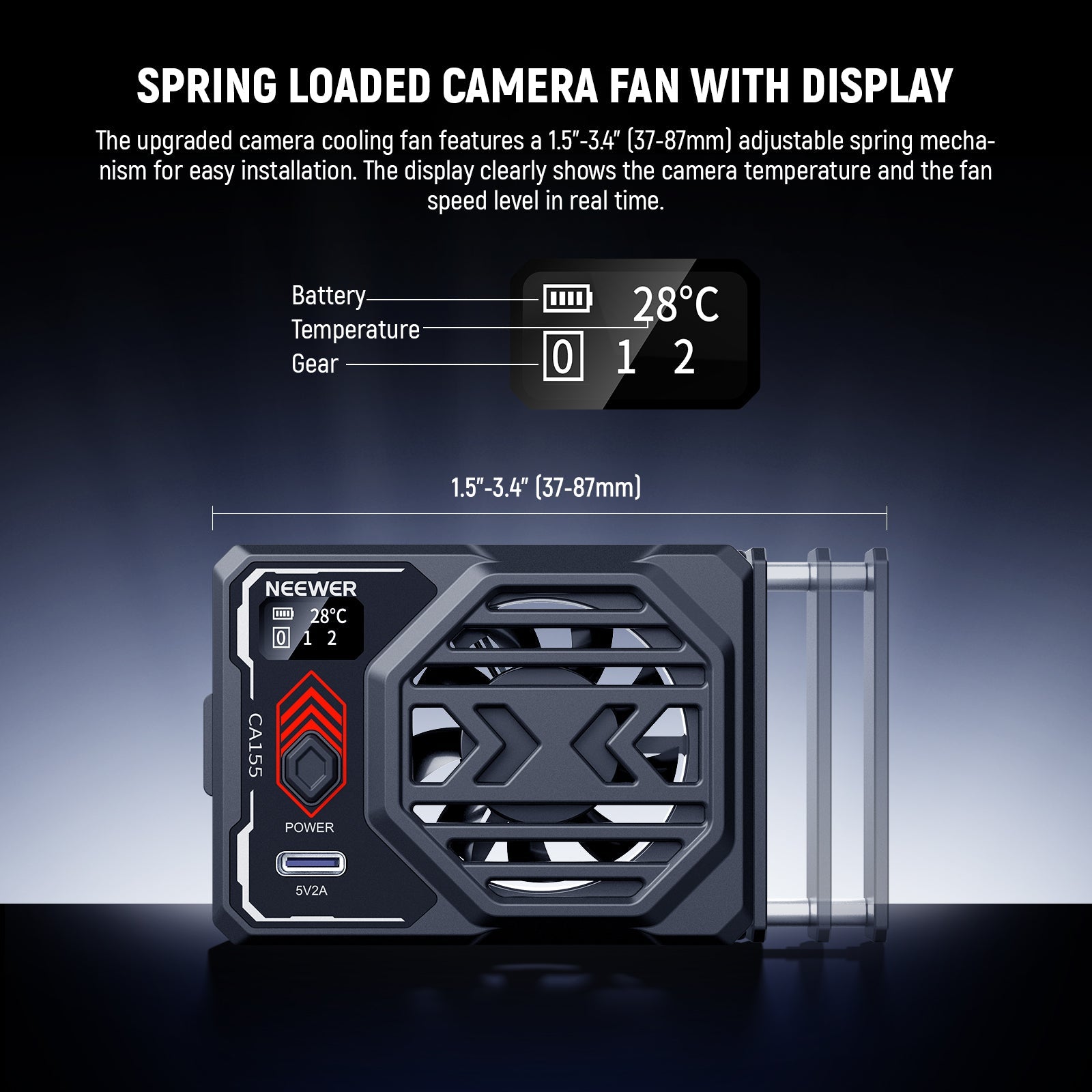 The upgraded camera cooling fan features a 37-87mm adjustable spring mechanism