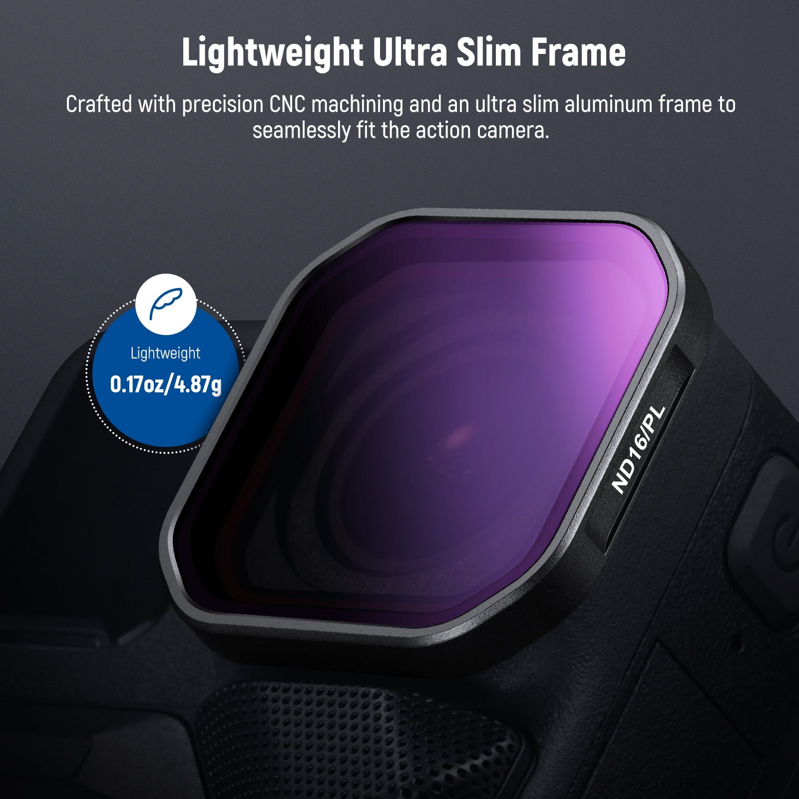 NEEWER ND16/PL filter for Insta360 Ace Pro 2 is crafted with precision CNC machining.